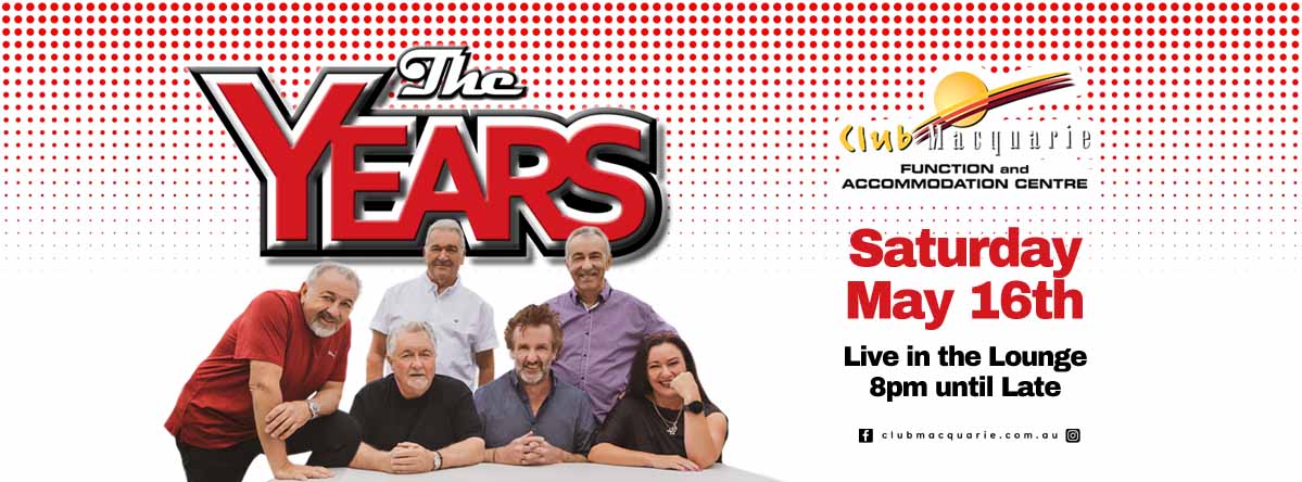 Club Macquarie The Years May 16 2026 Live in the Lounge